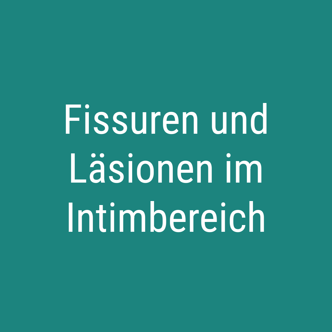 Fissuren und Läsionen im Intimbereich