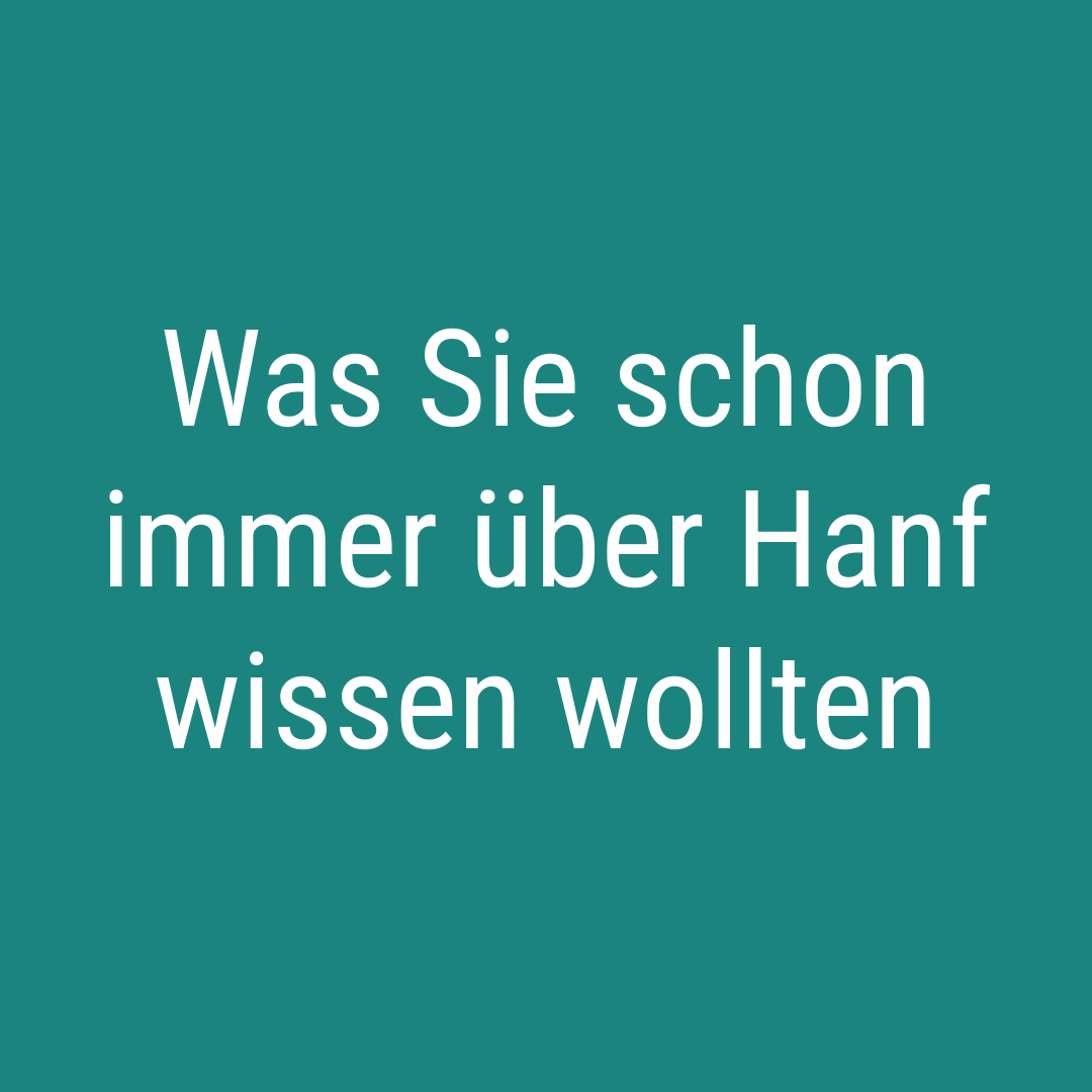 Was Sie schon immer über Hanf wissen wollten