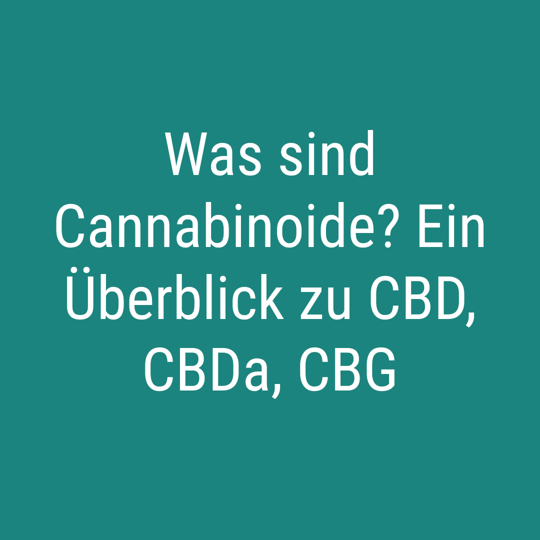 Was sind Cannabinoide Ein Überblick zu CBD, CBDa, CBG